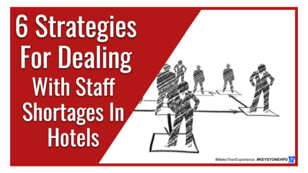 6 Strategies for Dealing Staff Shortages in Hotels