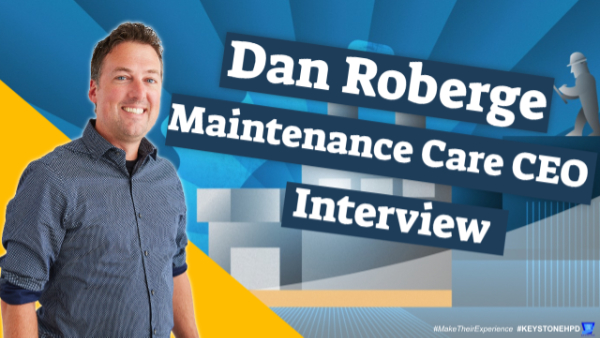 Dan Roberge – CEO of Maintenance Care Interview